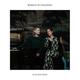Sisterhood - Sisters Of Invention