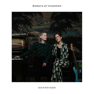 Sisterhood - Sisters Of Invention
