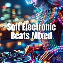 Soft Electronic Beats Mixed with Ambient Sounds, Perfect for a Peaceful Evening - Chroma Shadow