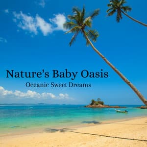 Nature's Baby Oasis: Oceanic Sweet Dreams - Ocean Makers