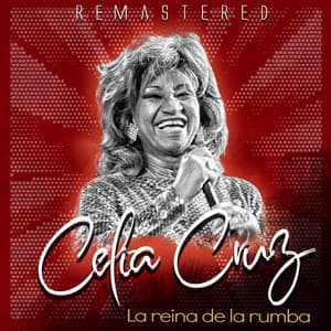 La reina de la rumba - Celia Cruz