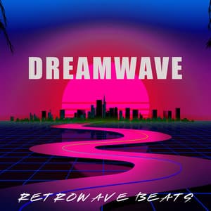 Dreamwave - Retrowave Beats
