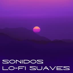 Sonidos Lofi Suaves - Latidos De Rap
