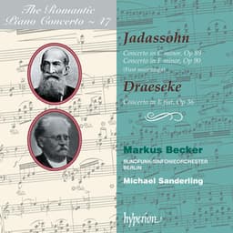Draeseke & Jadassohn: Piano Concertos - Markus Becker