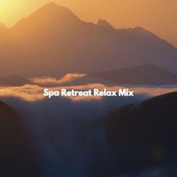 Spa Retreat Relax Mix - Alegre Musica de Piano