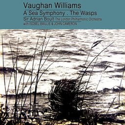 Williams: A Sea Symphony / Music from the Wasps - Ralph Vaughan Williams
