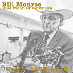Blue Moon Of Kentucky Vol.3 1936-1949 - Bill Monroe