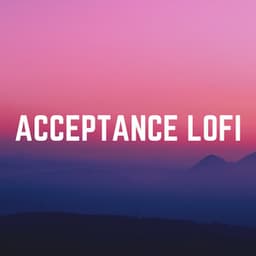 Acceptance Lofi - Lofi Jazz