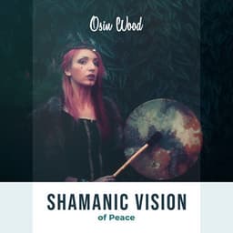 Shamanic Vision of Peace - Osin Wood