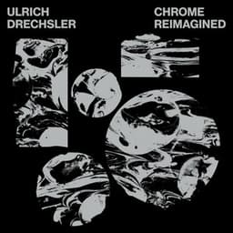 Chrome Reimagined - Ulrich Drechsler