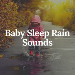 Baby Sleep Rain Sounds - Meditation Rain Sounds