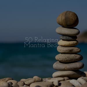 50 Relaxing Mantra Beats - Meditación Guiada