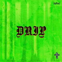 DRIP - BY ROD