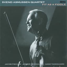 Fit as a Fiddle - Svend Asmussen