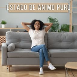 Estado de Ánimo Puro: New Age Instrumental y Sonidos Naturales para Mejorar el Estado Emocional, Reducir la Ansiedad y Encontrar Remedio para el Sueño - Calmar la Ansiedad