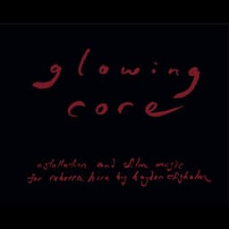 Glowing Core - Hayden Chisholm