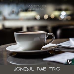 Counting the Blessings - Jonquil Rae Trio