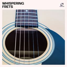 Whispering Frets: Peaceful Guitar - Relaxing Jazz Guitar Academy