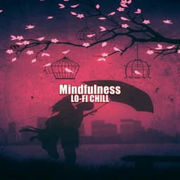 Mindfulness - LO-FI CHILL