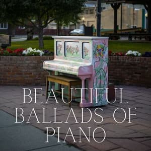Beautiful Ballads of Piano - Romantic Piano for Reading