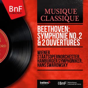 Beethoven: Symphonie No. 2 & 2 Ouvertures - Ludwig van Beethoven