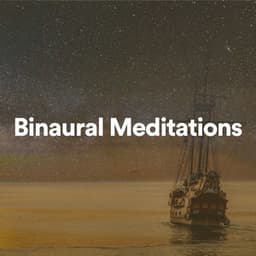 Binaural Meditations - Binaural Beats