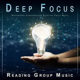 Deep Focus: Background Concentration Studying Focus Music - Deep Focus