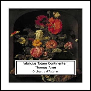 Arne: Fabricius Totam Continentem - Orchestre d’Astarac