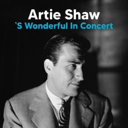 ’S Wonderful - Artie Shaw