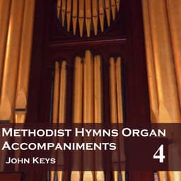 Methodist Hymns Organ Accompaniments, Vol. 4 - John Keys