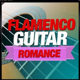 Flamenco Guitar Romance - Flamenco Music Musica Flamenca Chill Out