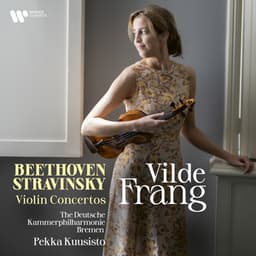 Beethoven & Stravinsky: Violin Concertos - Vilde Frang