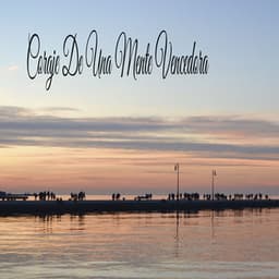 Coraje De Una Mente Vencedora - Música Relajante