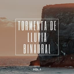 Tormenta De Lluvia Binaural Vol.1 - Lluvia del Pacifico