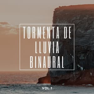 Tormenta De Lluvia Binaural Vol.1 - Lluvia del Pacifico