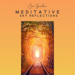 Meditative Sky Reflections: Autumn Dreams - Jim Garden