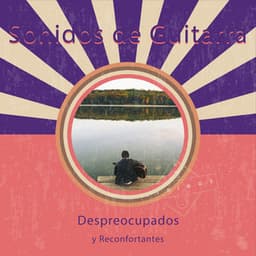 zZz Sonidos de Guitarra Despreocupados y Reconfortantes zZz - Guitarras Mágicas