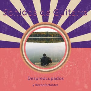 zZz Sonidos de Guitarra Despreocupados y Reconfortantes zZz - Guitarras Mágicas