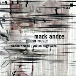 Mark Andre: Piano Music - Mark Andre