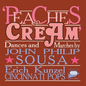 Peaches & Cream - John Philip Sousa