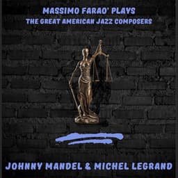Massimo Farao' Plays the Great Jazz American Composers - Johnny Mandel & Michel Legrand - Massimo Faraò
