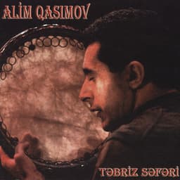 Təbriz Səfəri - Alim Qasimov
