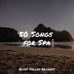 50 Songs for Spa - Nature Sounds XLE Library