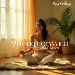 Moving Forward Meditation - Mera Kanhaiya