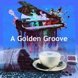 A Golden Groove - Thursday Morning Jazz Playlist