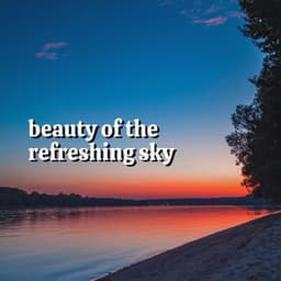 Beauty of the Refreshing Sky - Nature & Sounds Backgrounds