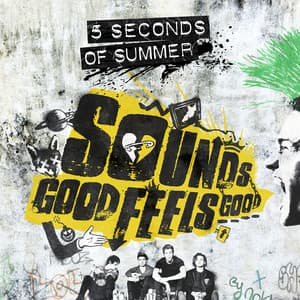 Sounds Good Feels Good - 5 Seconds of Summer