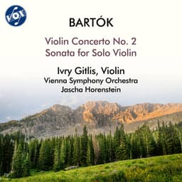 Bartók: Violin Concerto No. 2 in B Major, Sz. 112 & Sonata for Solo Violin, Sz. 117 - Béla Bartók