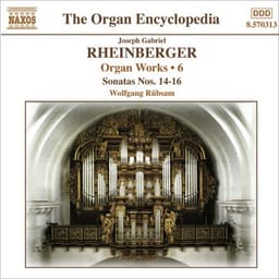 Rheinberger, J.G.: Organ Works, Vol. 6 - Josef Rheinberger