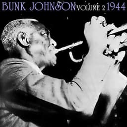 1944, Vol. 2 - Bunk Johnson